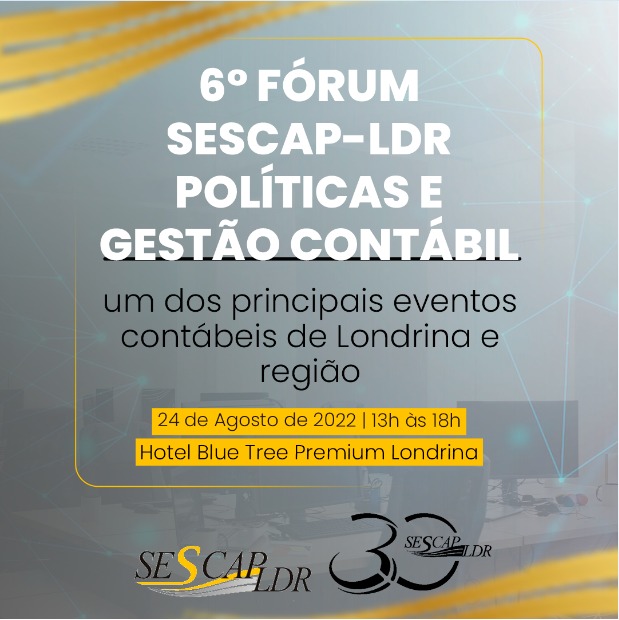 PRESENCIAL - 6º FÓRUM SESCAP-LDR - POLÍTICAS E GESTÃO CONTÁBIL  ( EVENTO PONTUADO PELO CRC )