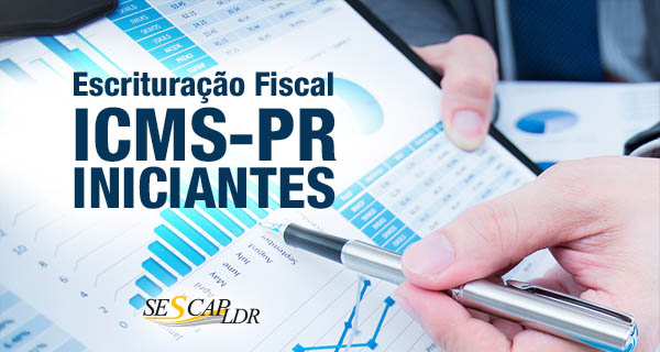 Escrituração Fiscal ICMS-PR - para Iniciantes - Principais Conceitos e Operações 