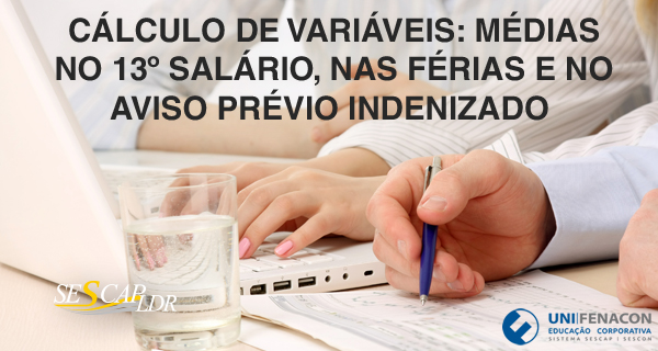 Cálculo de Variáveis: Médias no 13º Salário, nas Férias e no Aviso Prévio Indenizado - (Vídeo Aula)