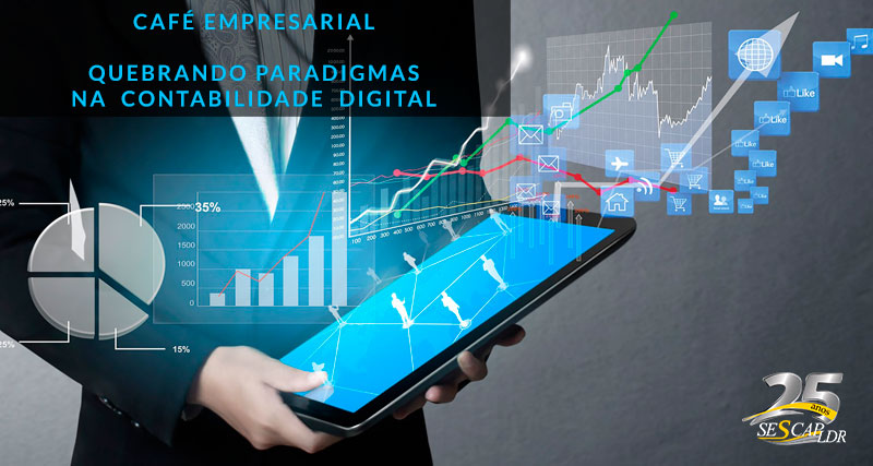 Café Empresarial - Quebrando Paradigmas na  Contabilidade  Digital